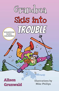 Grandma Skis Into Trouble (Whatever Next, Grandma!)