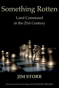 Something Rotten: Land Command In The 21St Century Something Rotten: Land Command In The 21St Century