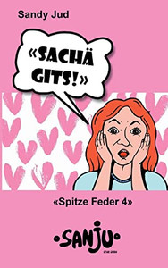 Sachä Gits!: Spitze Feder 4 (German Edition) Sachä Gits!: Spitze Feder 4 (German Edition)