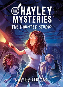 The Hayley Mysteries: The Haunted Studio (The Hayley Mysteries, 1) The Hayley Mysteries: The Haunted Studio (The Hayley Mysteries, 1)