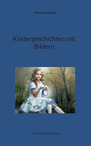 Kindergeschichten Mit Bildern: Zum Lesen Und Vorlesen (German Edition)