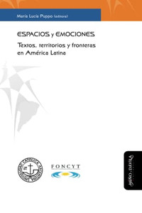 Espacios Y Emociones: Textos, Territorios Y Fronteras En América Latina (Spanish Edition)