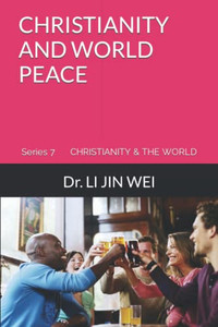 Christianity And World Peace (Christianity & The World) Christianity And World Peace (Christianity & The World)
