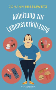 Anleitung Zur Lebensverkürzung (German Edition)