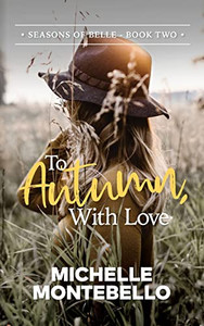 To Autumn, With Love (The Seasons Of Belle)