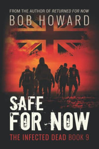 Safe For Now (The Infected Dead) Safe For Now (The Infected Dead)