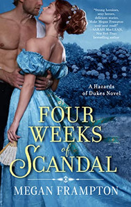 Four Weeks Of Scandal: A Hazards Of Dukes Novel (Hazards Of Dukes, 5) Four Weeks Of Scandal: A Hazards Of Dukes Novel (Hazards Of Dukes, 5)