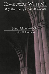 Come Away with Me: A Collection of Original Hymns