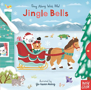 Jingle Bells: Sing Along With Me! Jingle Bells: Sing Along With Me!