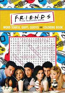 Friends Word Search, Quips, Quotes, And Coloring Book Friends Word Search, Quips, Quotes, And Coloring Book
