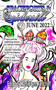 Spaceports & Spidersilk June 2022 Spaceports & Spidersilk June 2022