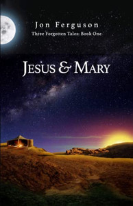 Jesus & Mary (Three Forgotten Tales)