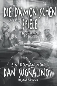 Die Dämonischen Spiele (Disgardium Buch #7): Litrpg-Serie (German Edition)