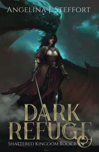 Dark Refuge (Shattered Kingdom) Dark Refuge (Shattered Kingdom)