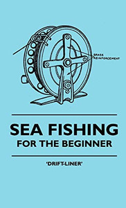 Sea Fishing - For The Beginner Sea Fishing - For The Beginner