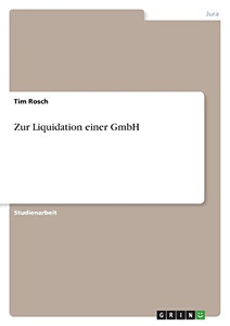 Zur Liquidation Einer Gmbh (German Edition) Zur Liquidation Einer Gmbh (German Edition)