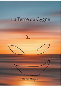 La Terre Du Cygne (French Edition)