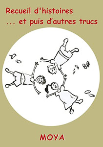 Recueil: ...Et Pluis D'Autres Trucs. (French Edition) Recueil: ...Et Pluis D'Autres Trucs. (French Edition)