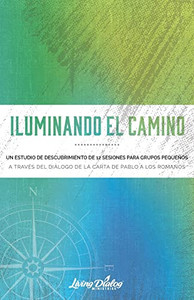 Iluminando El Camino (Spanish Edition) Iluminando El Camino (Spanish Edition)