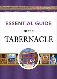 Essential Guide To The Tabernacle (Essential Guides) Essential Guide To The Tabernacle (Essential Guides)