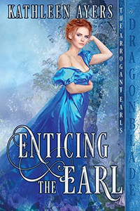 Enticing The Earl (The Arrogant Earls) Enticing The Earl (The Arrogant Earls)
