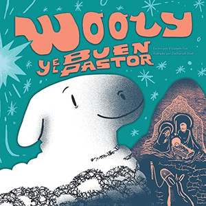 Wooly Y El Buen Pastor (Spanish Edition) Wooly Y El Buen Pastor (Spanish Edition)