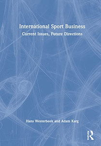 International Sport Business: Current Issues, Future Directions International Sport Business: Current Issues, Future Directions