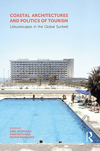 Coastal Architectures And Politics Of Tourism Coastal Architectures And Politics Of Tourism