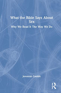 What The Bible Says About Sex What The Bible Says About Sex