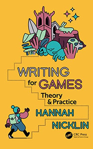 Writing For Games: Theory And Practice Writing For Games: Theory And Practice