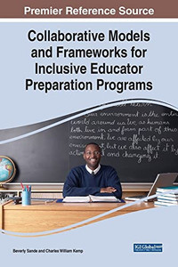 Collaborative Models And Frameworks For Inclusive Educator Preparation Programs Collaborative Models And Frameworks For Inclusive Educator Preparation Programs