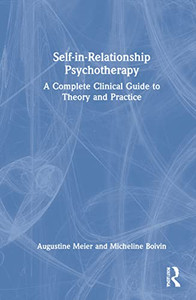 Self-In-Relationship Psychotherapy Self-In-Relationship Psychotherapy