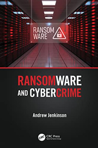 Ransomware And Cybercrime Ransomware And Cybercrime