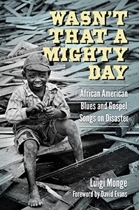 WasnT That A Mighty Day: African American Blues And Gospel Songs On Disaster (American Made Music Series)