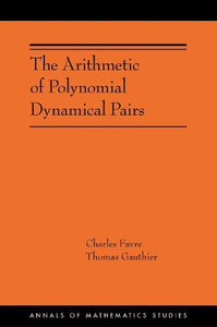 The Arithmetic Of Polynomial Dynamical Pairs: (Ams-214) (Annals Of Mathematics Studies, 400)