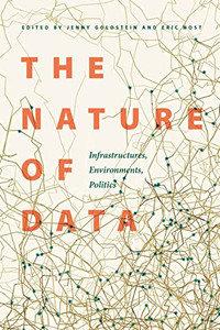 The Nature Of Data: Infrastructures, Environments, Politics