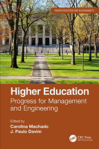 Higher Education: Progress For Management And Engineering (Higher Education And Sustainability) Higher Education: Progress For Management And Engineering (Higher Education And Sustainability)