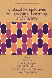 Critical Perspectives On Teaching, Learning, And Society (Readings In Language Studies) Critical Perspectives On Teaching, Learning, And Society (Readings In Language Studies)