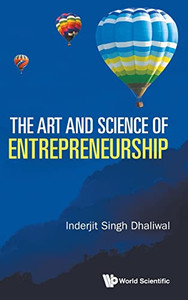 Art And Science Of Entrepreneurship, The Art And Science Of Entrepreneurship, The
