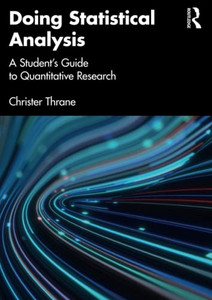 Doing Statistical Analysis: A StudentS Guide To Quantitative Research Doing Statistical Analysis: A StudentS Guide To Quantitative Research