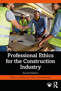 Professional Ethics For The Construction Industry Professional Ethics For The Construction Industry