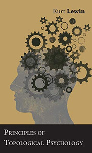 Principles Of Topological Psychology Principles Of Topological Psychology
