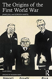 The Origins Of The First World War (Origins Of Modern Wars) The Origins Of The First World War (Origins Of Modern Wars)