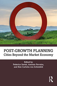 Post-Growth Planning: Cities Beyond The Market Economy