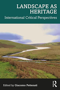 Landscape As Heritage Landscape As Heritage