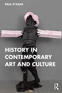 History In Contemporary Art And Culture