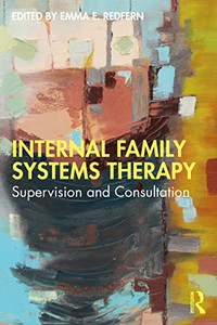 Internal Family Systems Therapy Internal Family Systems Therapy