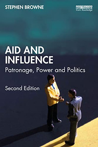 Aid And Influence: Patronage, Power And Politics