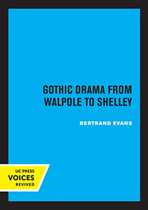 Gothic Drama From Walpole To Shelley Gothic Drama From Walpole To Shelley