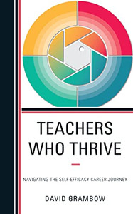 Teachers Who Thrive: Navigating The Self-Efficacy Career Journey